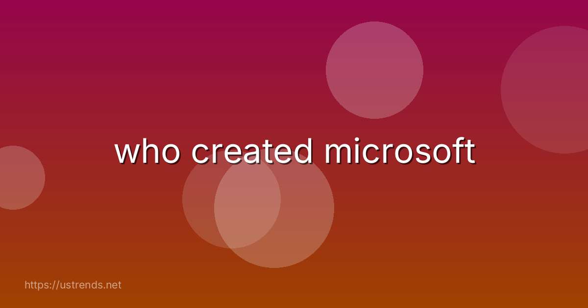 who created microsoft