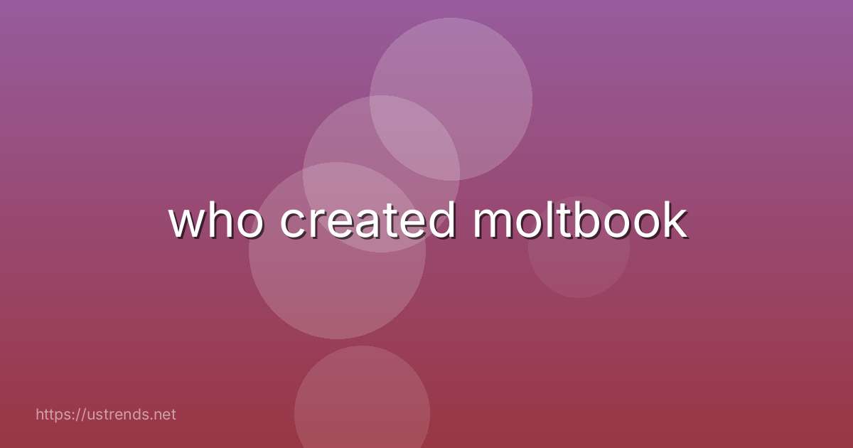 who created moltbook
