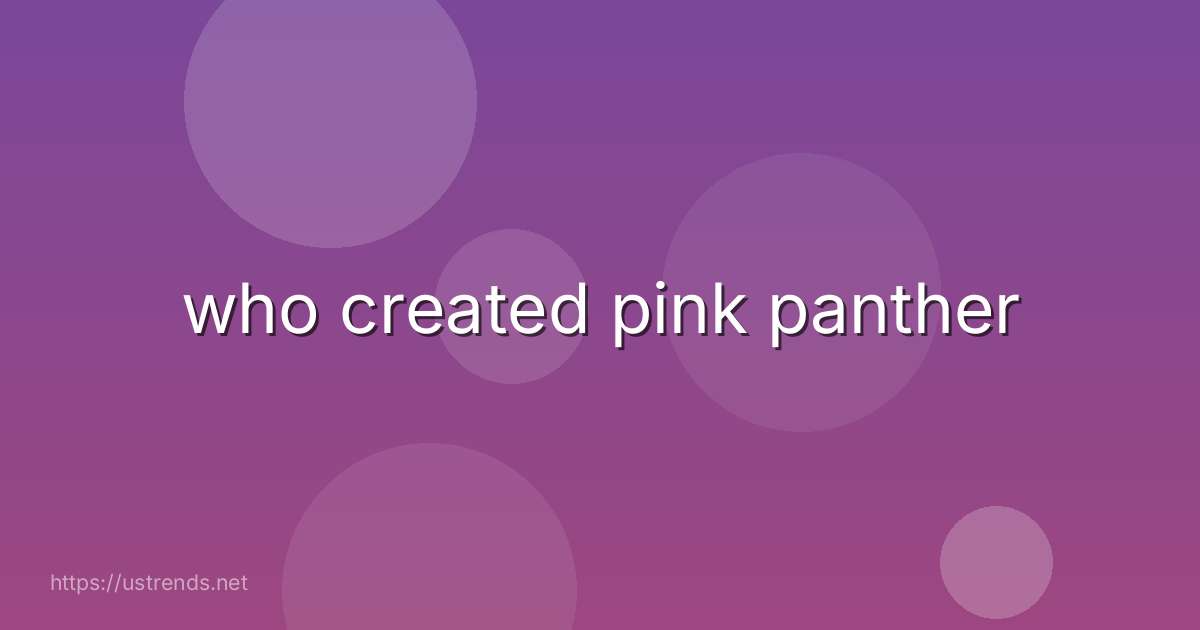 who created pink panther
