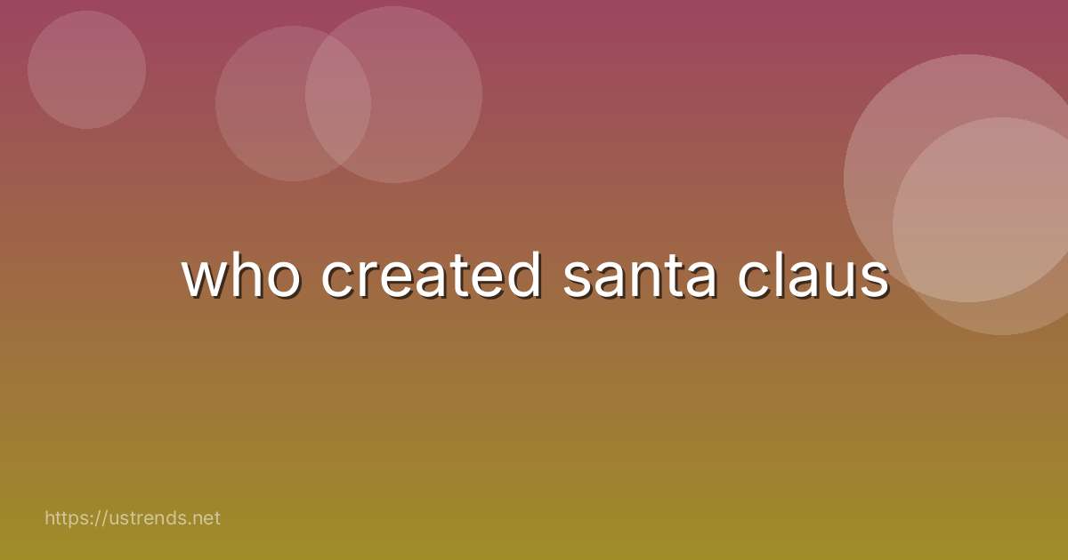 who created santa claus