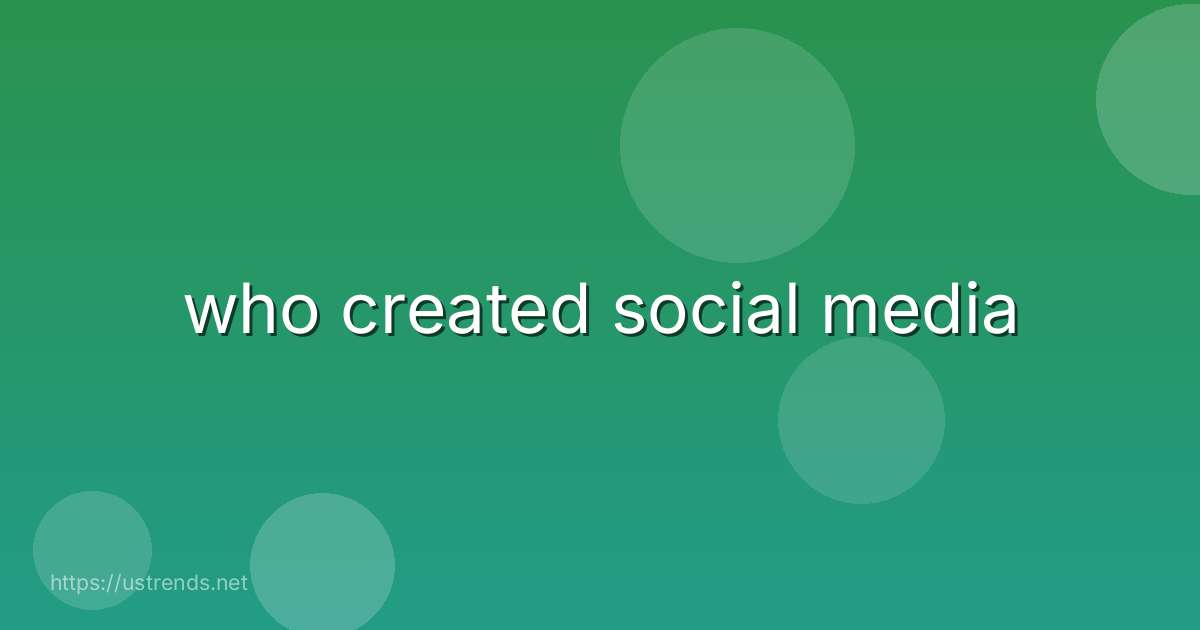 who created social media