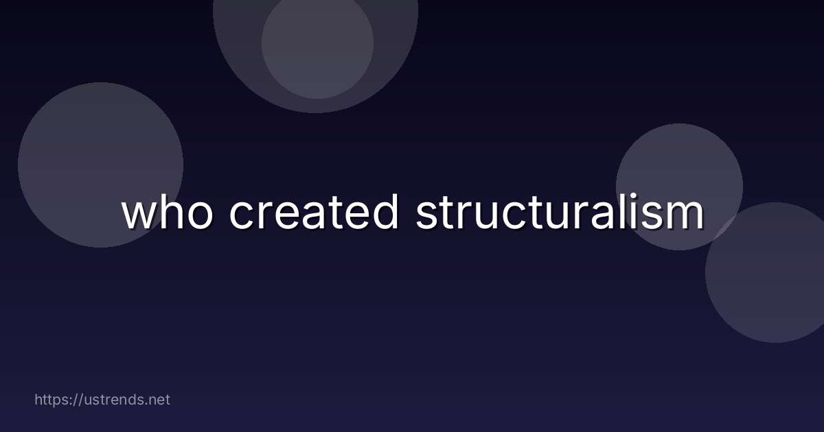 who created structuralism