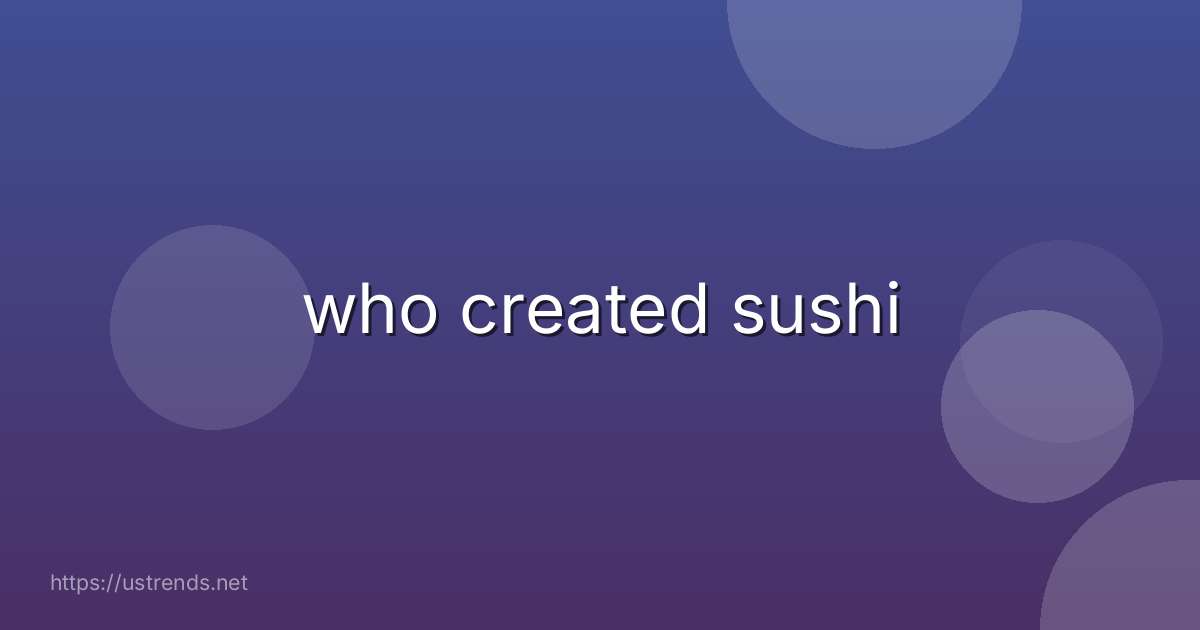 who created sushi