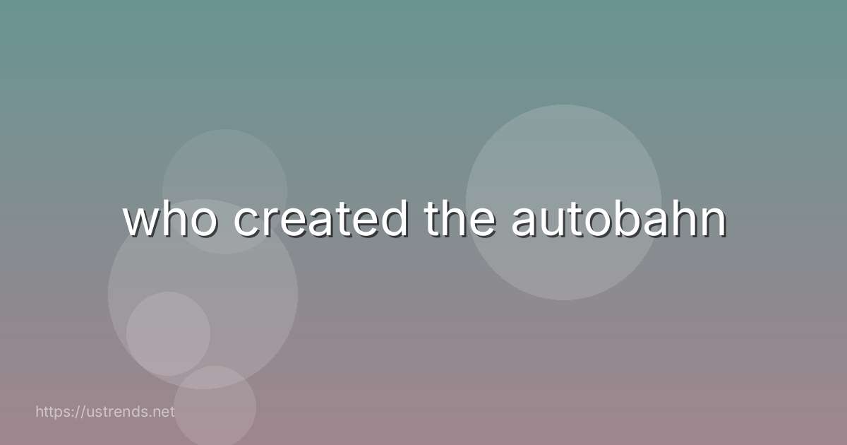 who created the autobahn