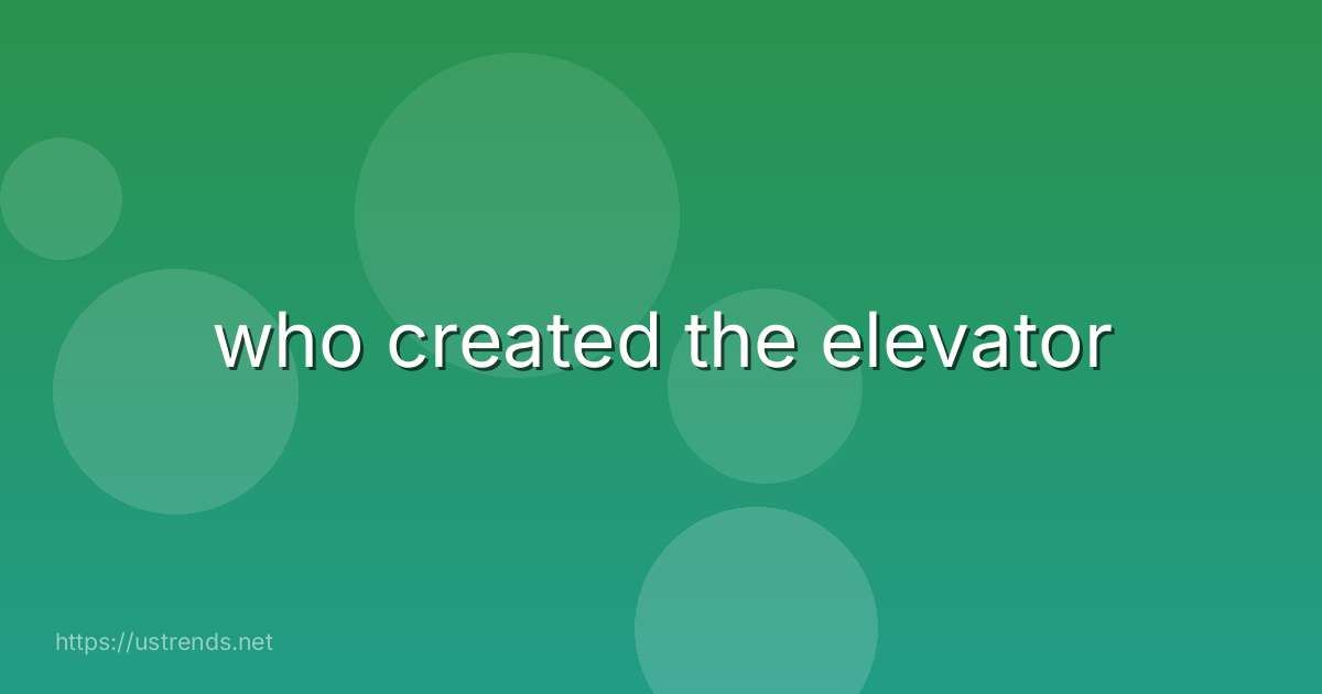 who created the elevator