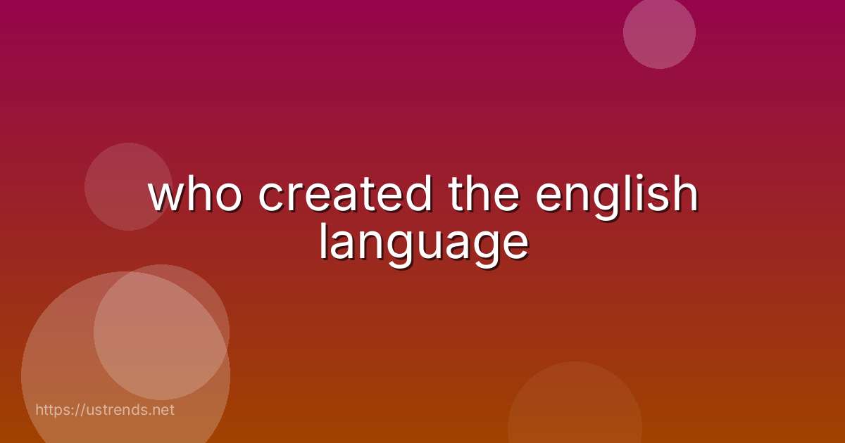 who created the english language