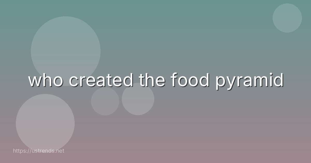 who created the food pyramid