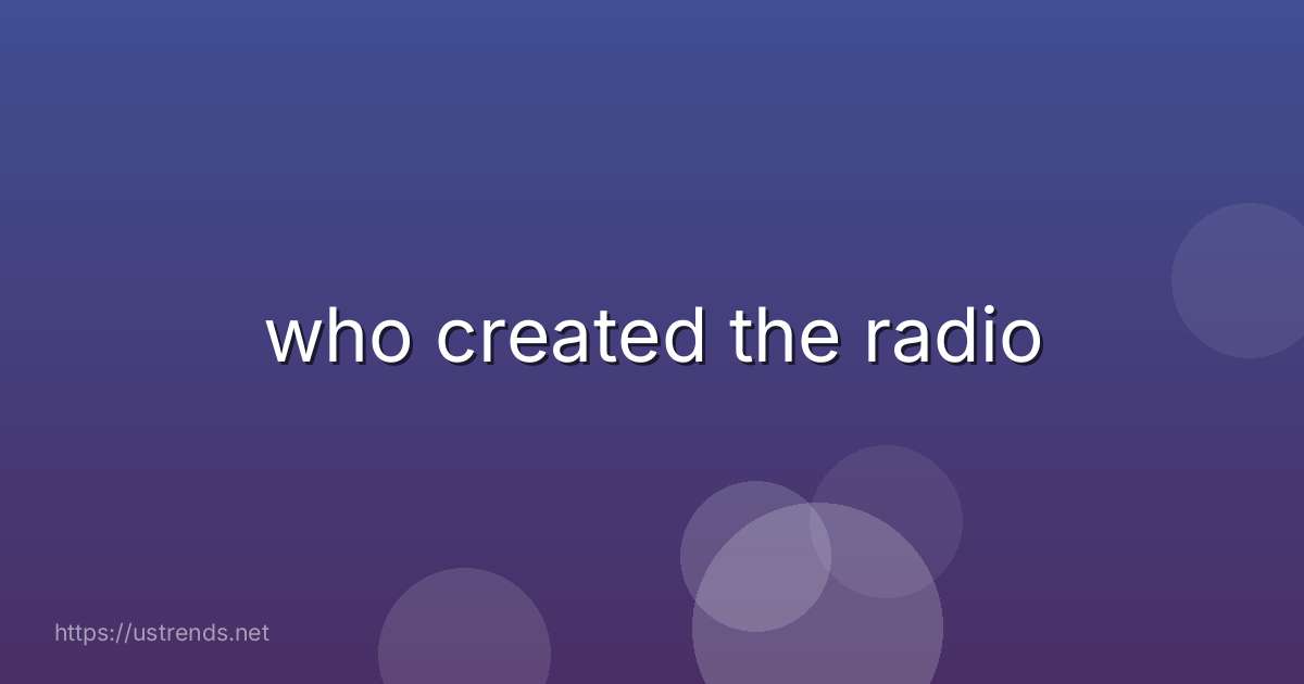 who created the radio