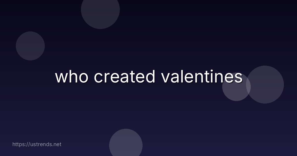 who created valentines