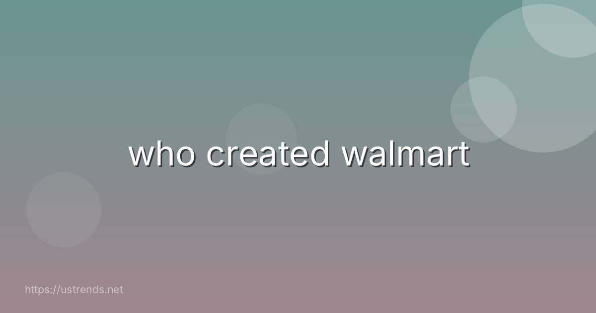 who created walmart