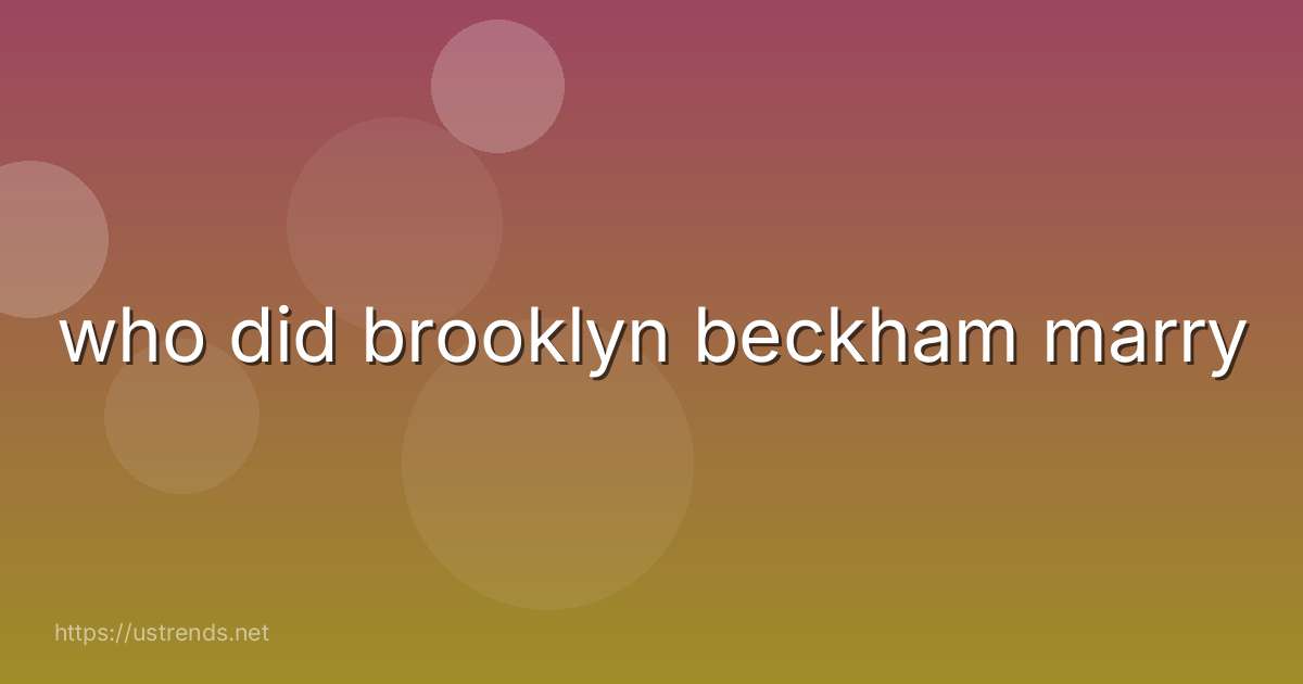 who did brooklyn beckham marry