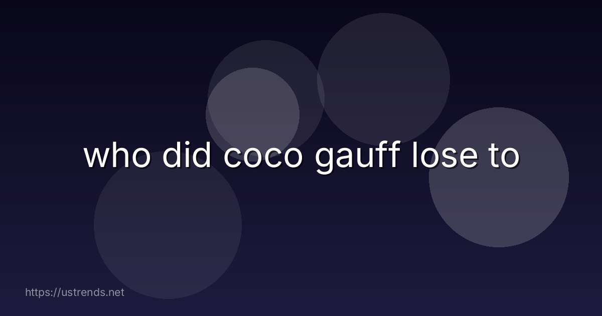 who did coco gauff lose to