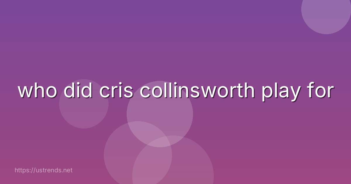 who did cris collinsworth play for