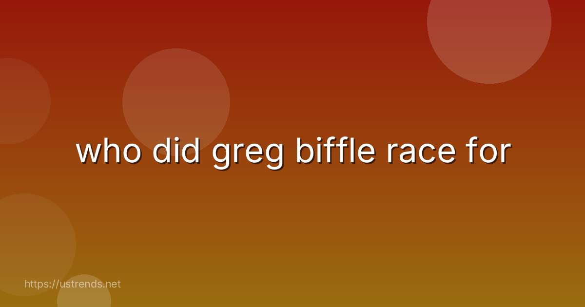 who did greg biffle race for