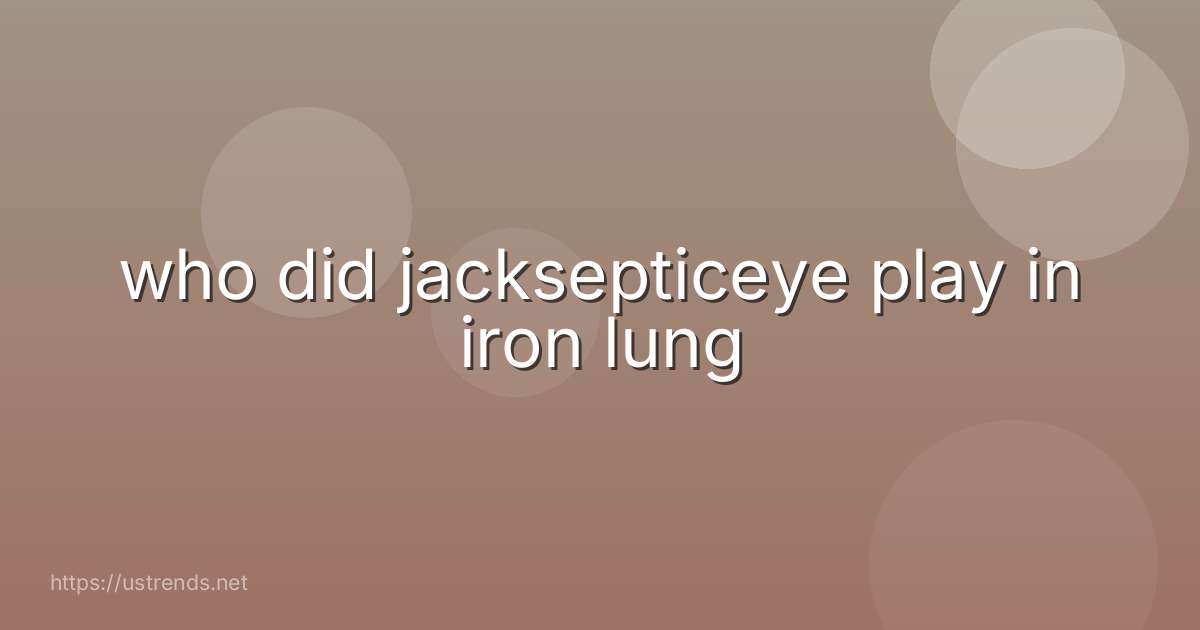 who did jacksepticeye play in iron lung
