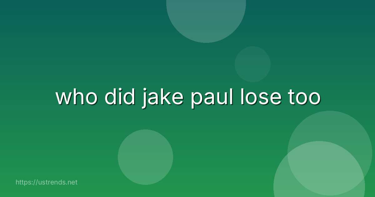 who did jake paul lose too