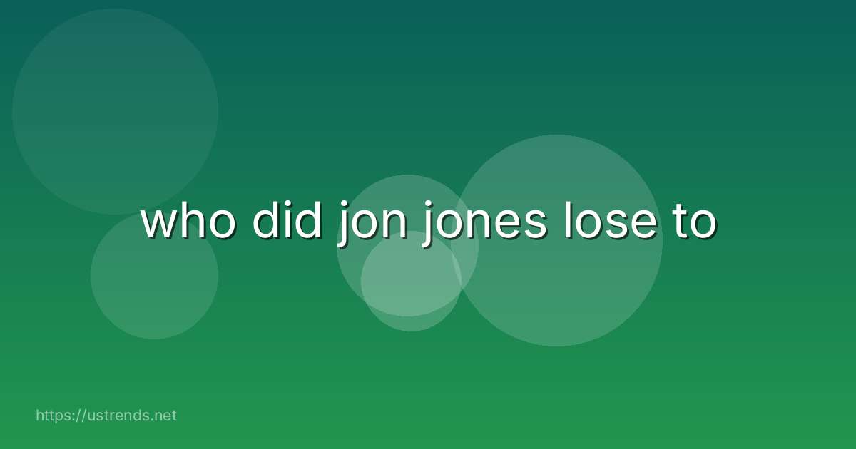who did jon jones lose to