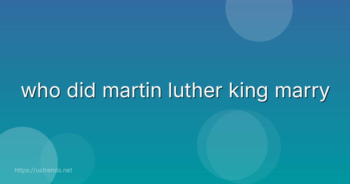 who did martin luther king marry