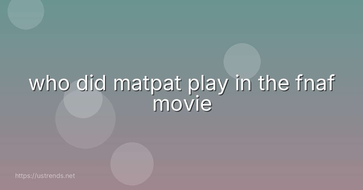 who did matpat play in the fnaf movie