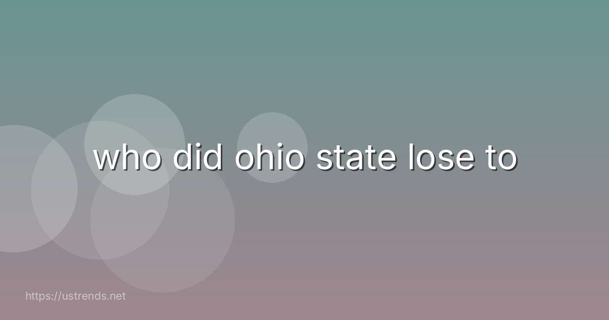 who did ohio state lose to