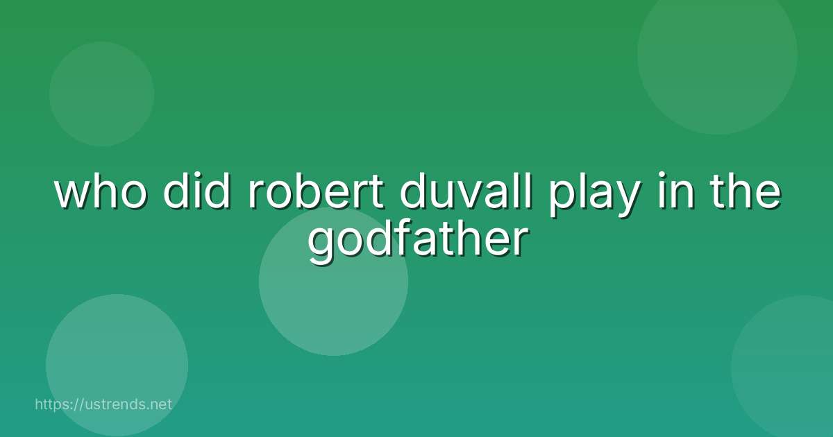 who did robert duvall play in the godfather