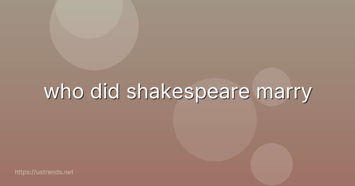 who did shakespeare marry