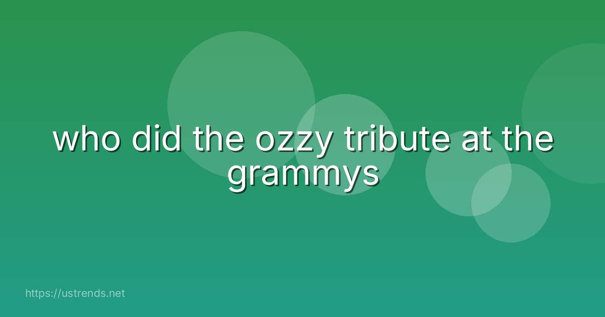 who did the ozzy tribute at the grammys