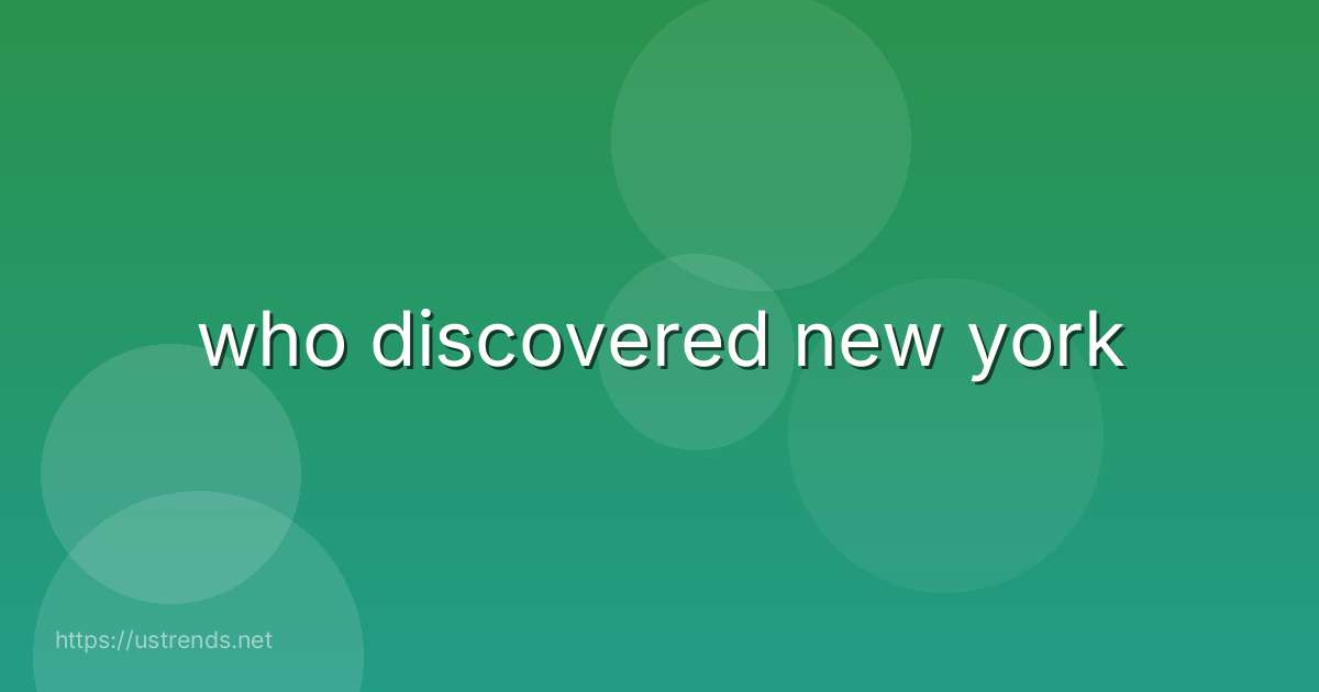 who discovered new york