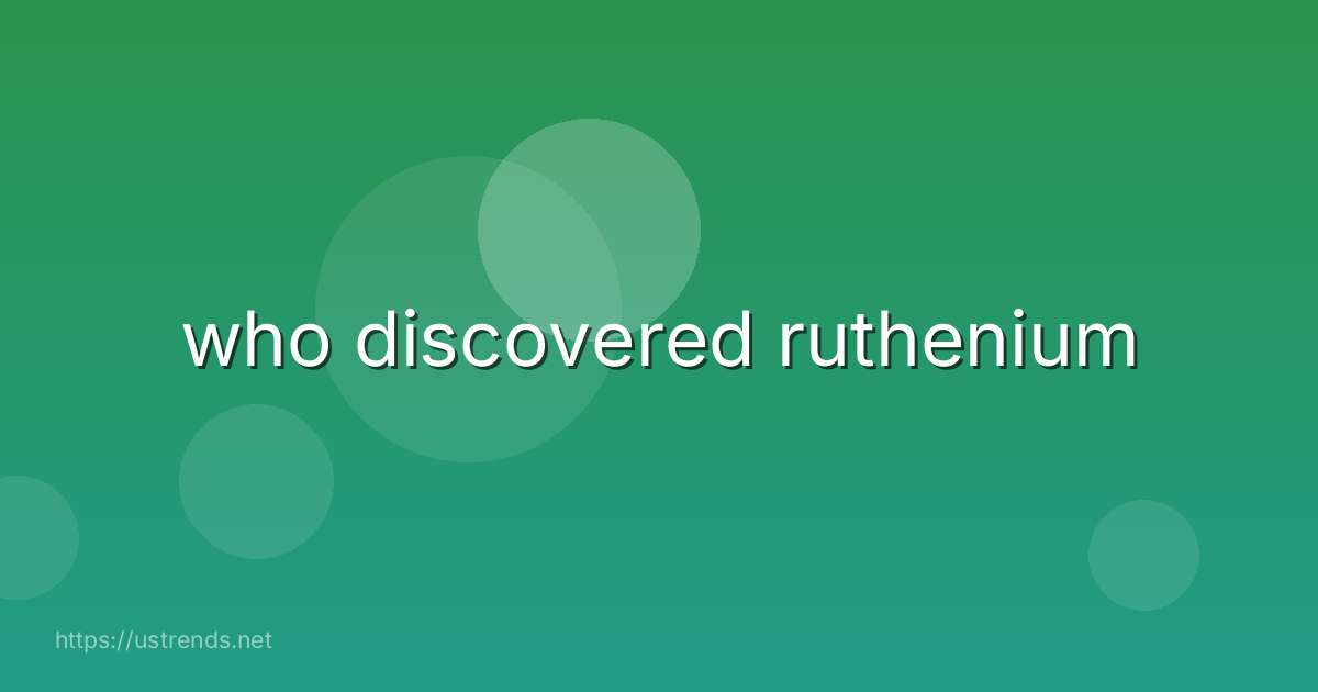 who discovered ruthenium