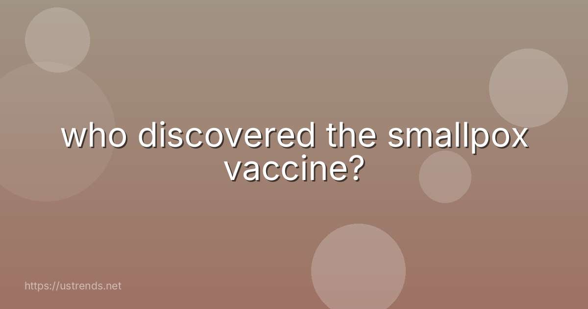 who discovered the smallpox vaccine?