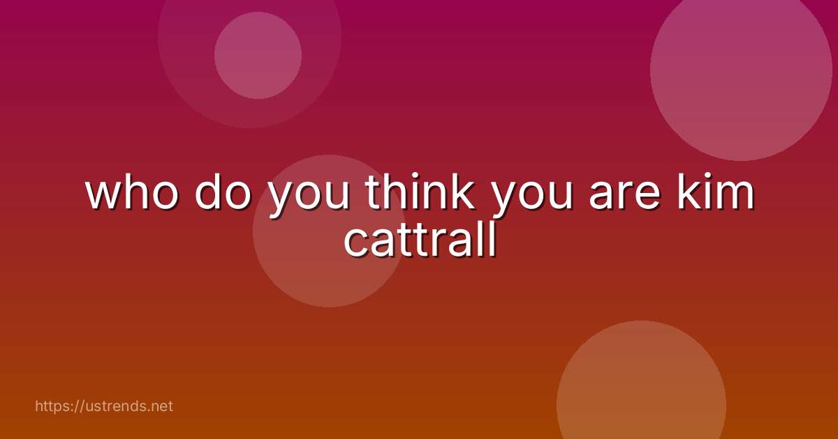 who do you think you are kim cattrall