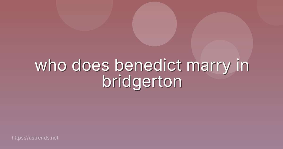 who does benedict marry in bridgerton