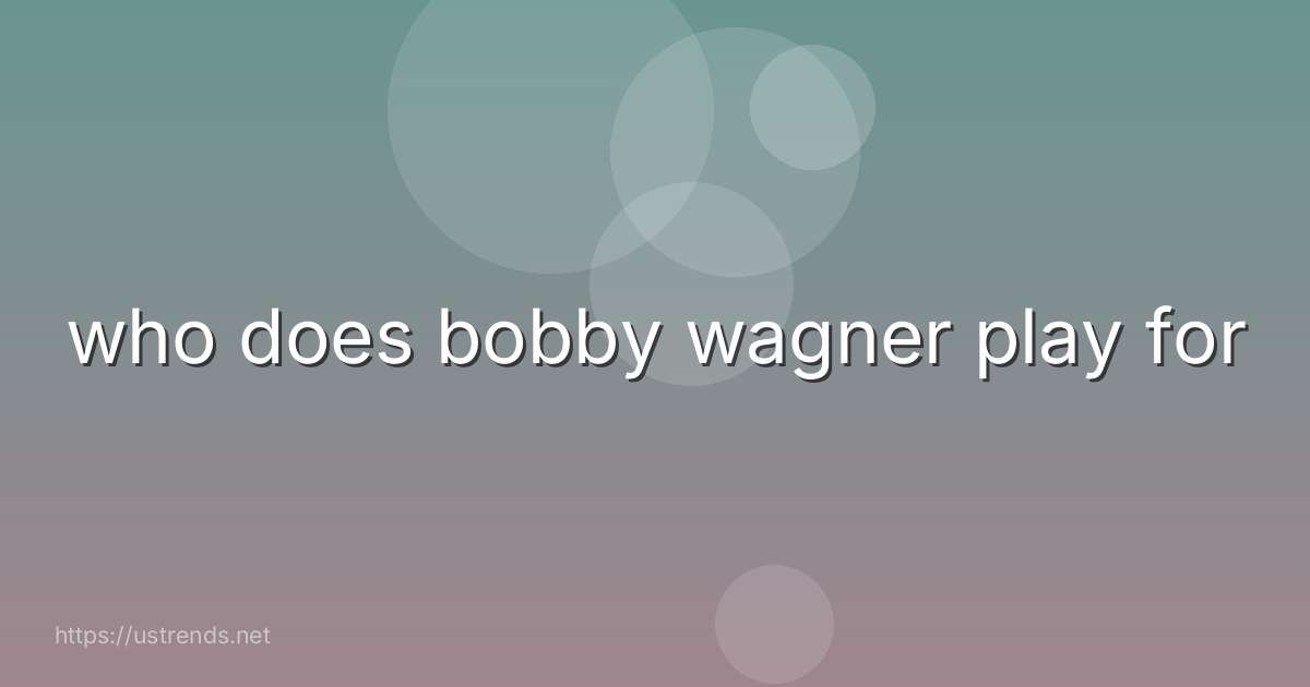 who does bobby wagner play for