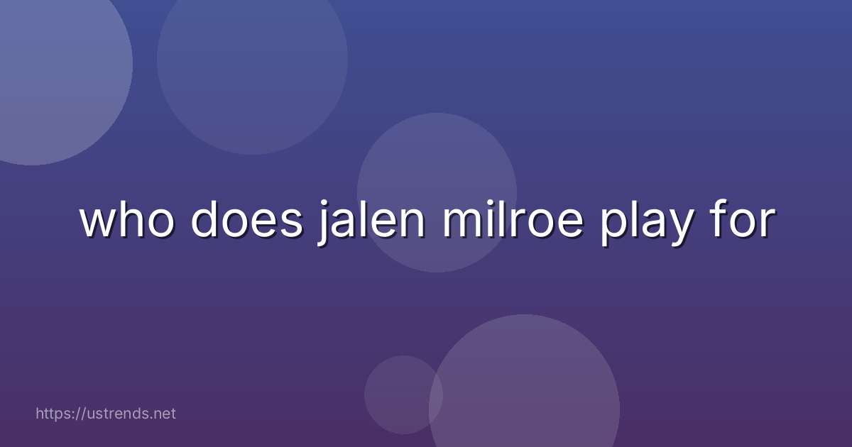 who does jalen milroe play for