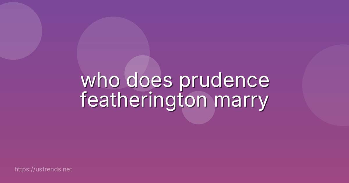 who does prudence featherington marry