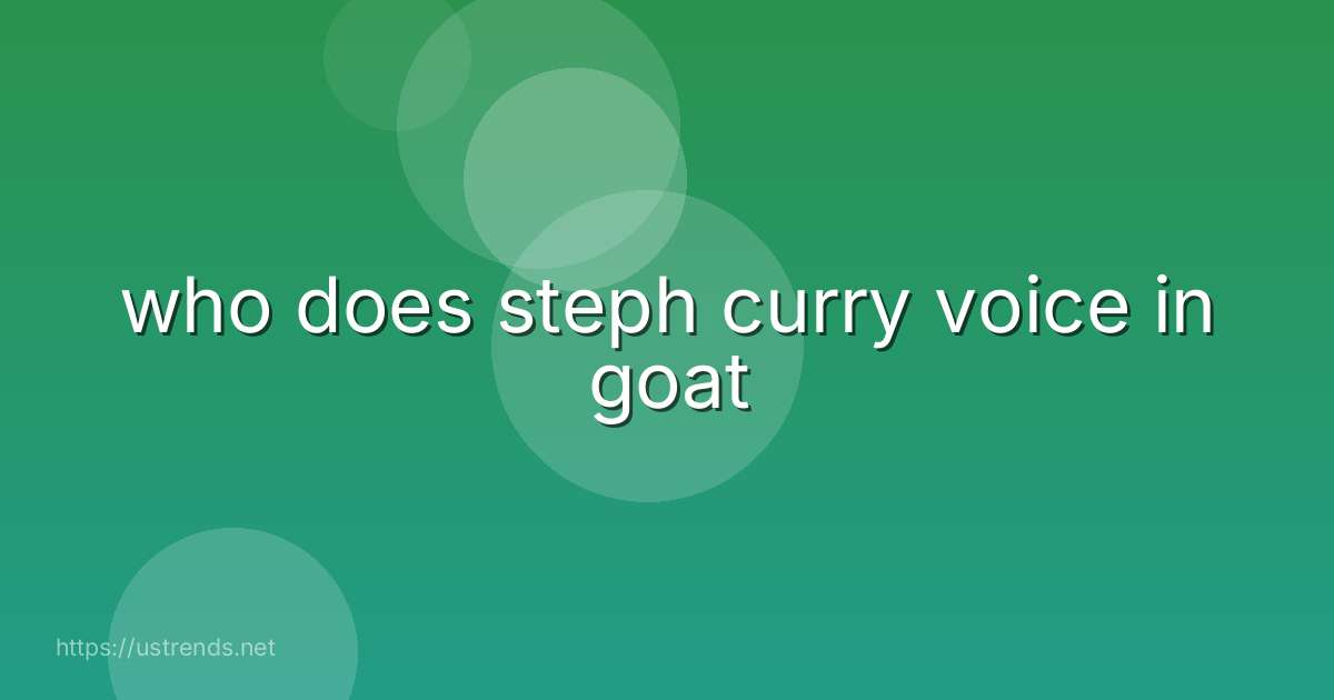 who does steph curry voice in goat