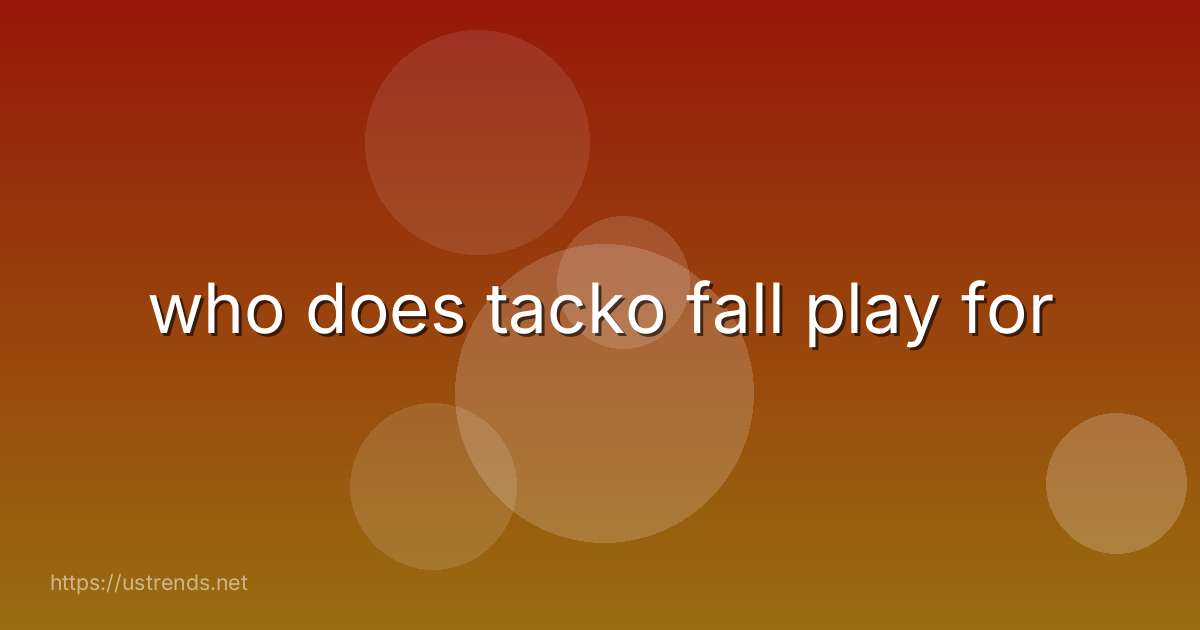 who does tacko fall play for