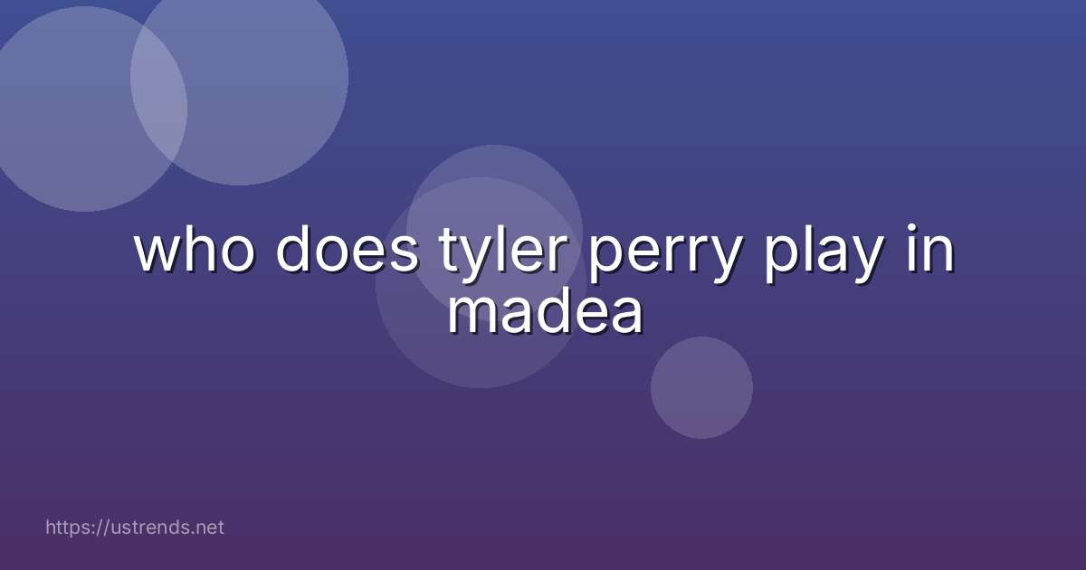 who does tyler perry play in madea