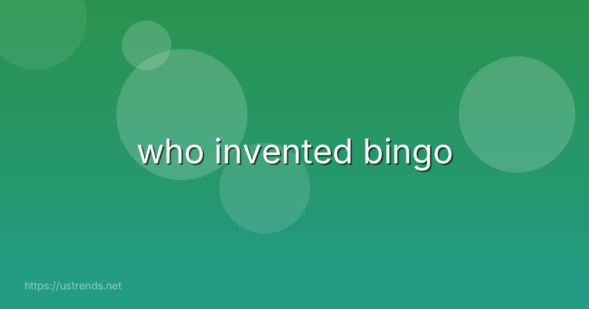 who invented bingo