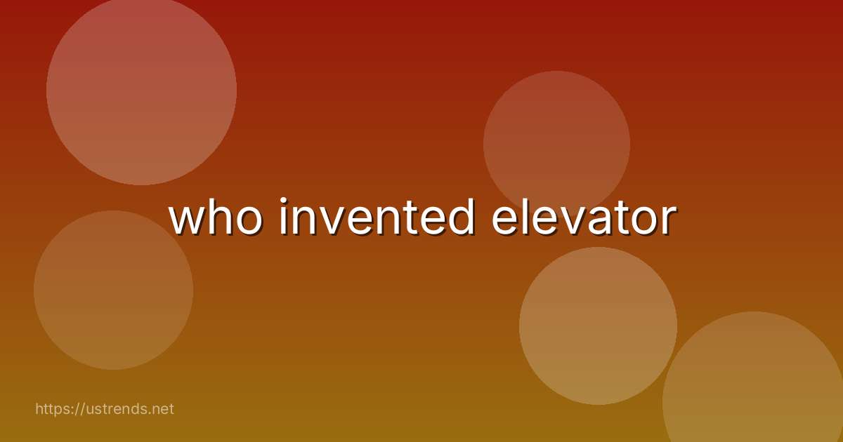 who invented elevator