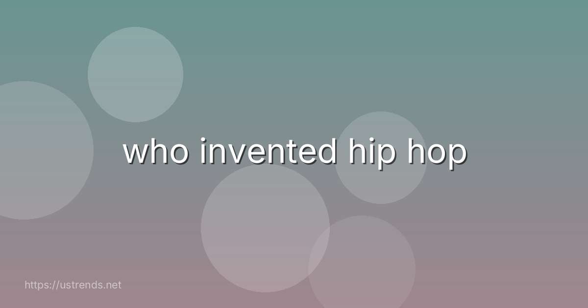 who invented hip hop
