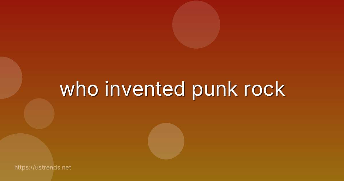 who invented punk rock