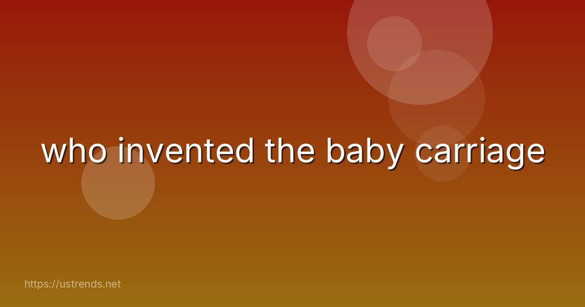 who invented the baby carriage