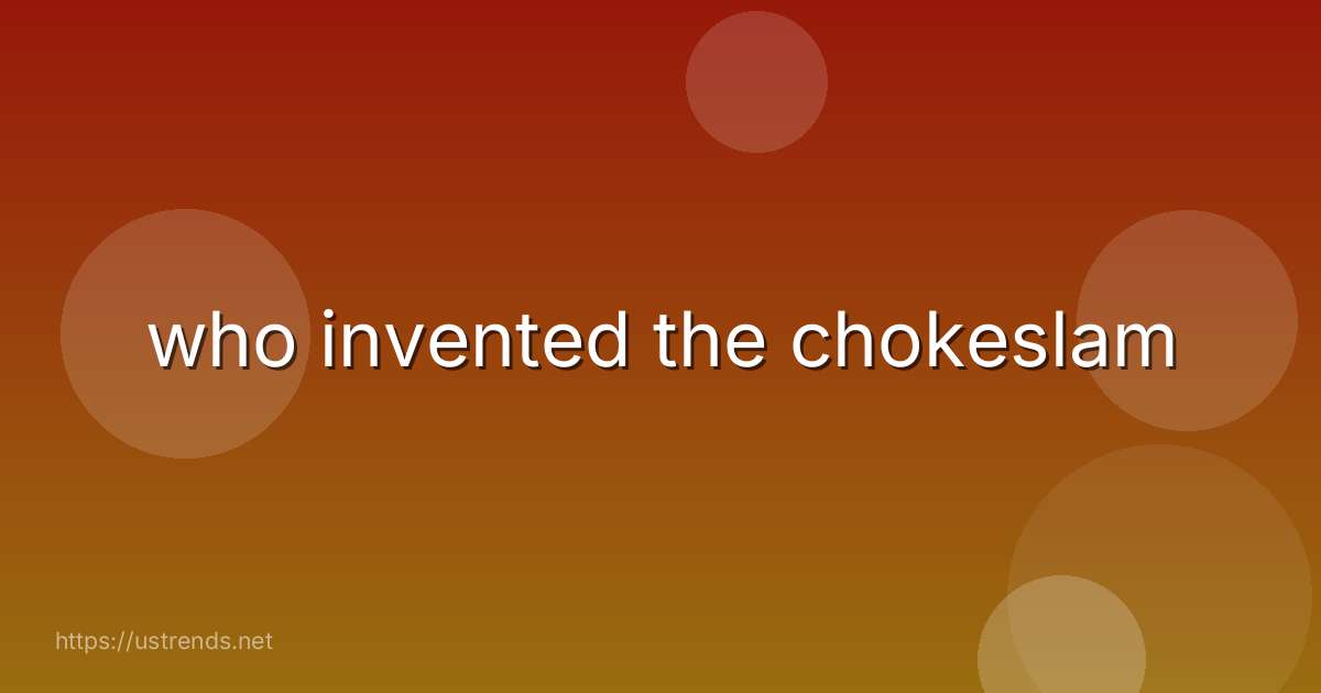 who invented the chokeslam