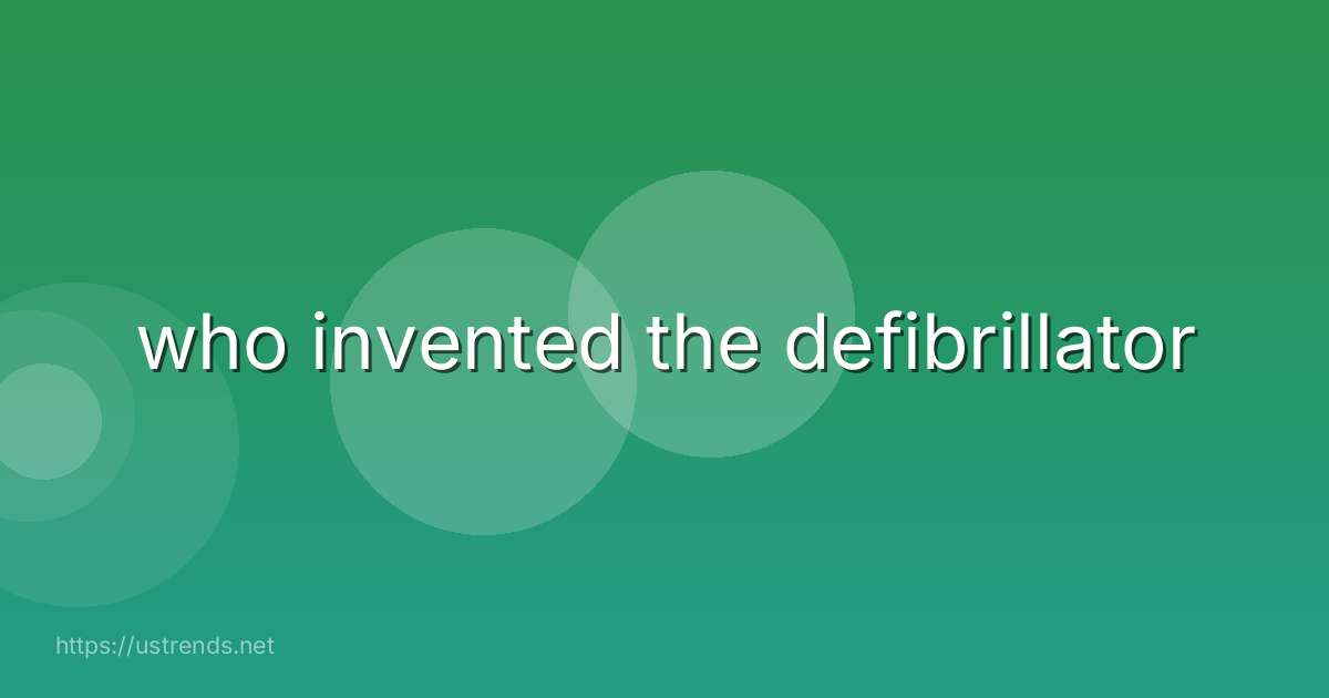 who invented the defibrillator