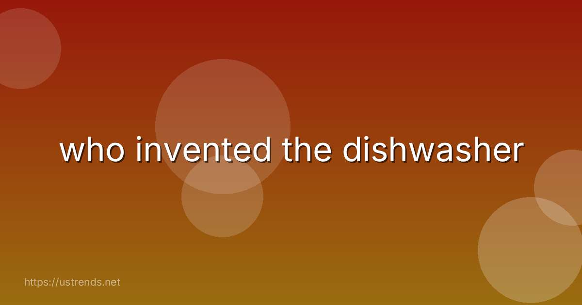 who invented the dishwasher