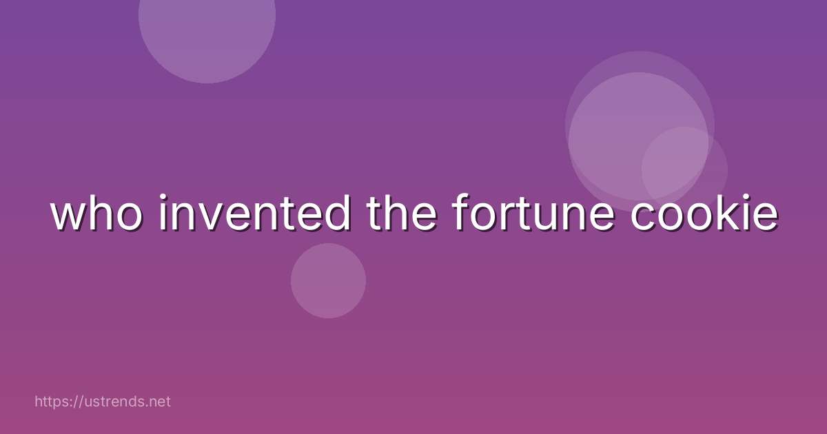 who invented the fortune cookie