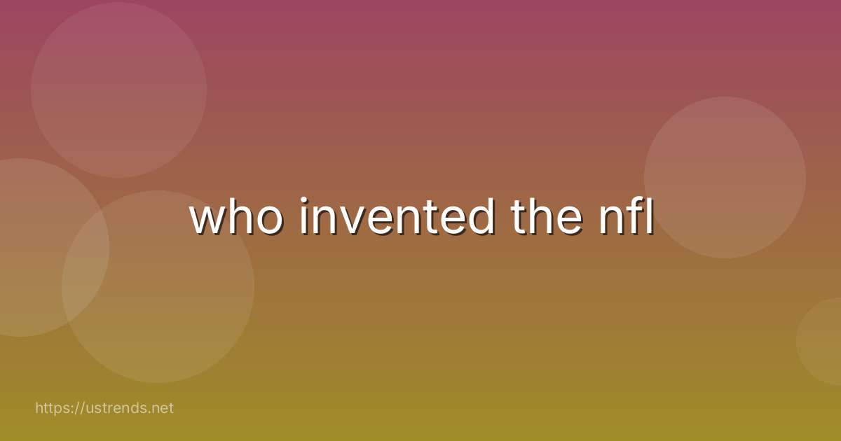 who invented the nfl