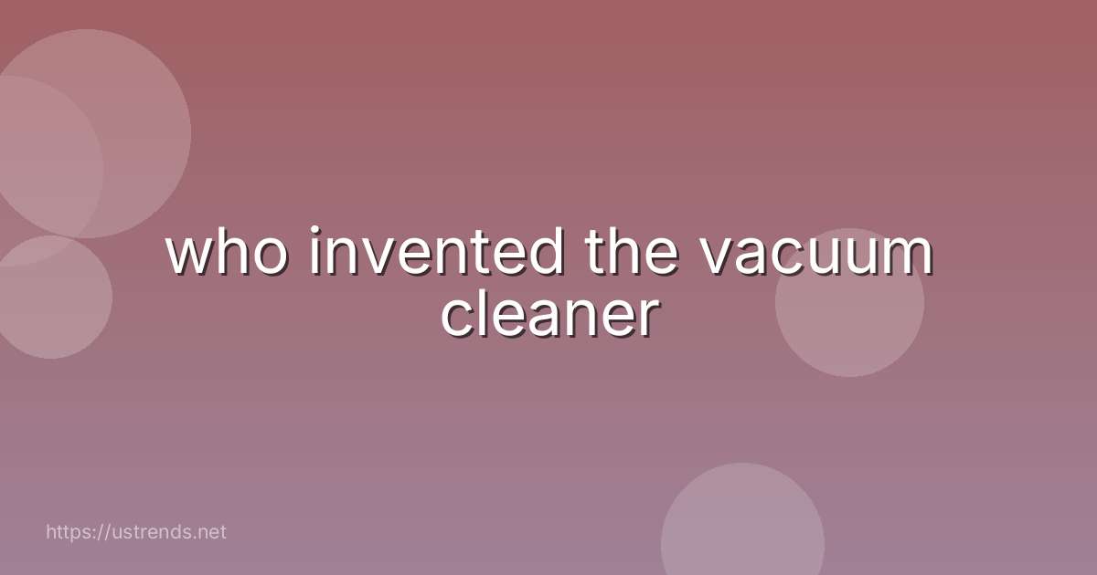 who invented the vacuum cleaner