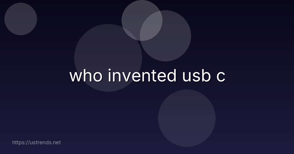 who invented usb c